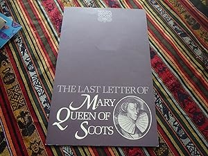 The last letter of Mary Queen of Scots