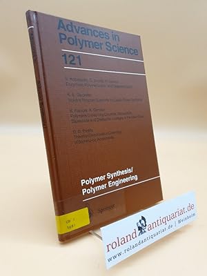 Bild des Verkufers fr Polymer Synthesis/Polymer Engineering (Advances in Polymer Science, 121, Band 121) zum Verkauf von Roland Antiquariat UG haftungsbeschrnkt