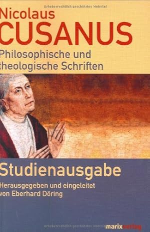 Bild des Verkufers fr Philosophische und theologische Schriften. Nikolaus Cusanus. Auf der Grundlage der bers. von Anton Scharpff hrsg. und mit einem Vorw. vers. von Eberhard Dring zum Verkauf von ACADEMIA Antiquariat an der Universitt