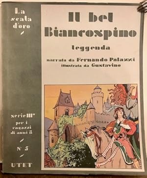 Image du vendeur pour Il bel Biancospino. Leggenda di Vittor Hugo mis en vente par Libreria Ex Libris ALAI-ILAB/LILA member