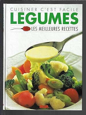 Bild des Verkufers fr Cuisiner c'est facile : Lgumes, les meilleures recettes zum Verkauf von Bouquinerie Le Fouineur
