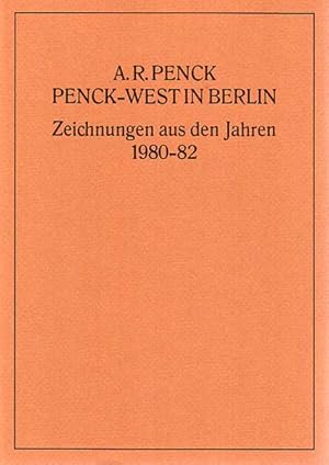 Bild des Verkufers fr Penck-West in Berlin. Zeichnungen aus den Jahren 1980-82. zum Verkauf von Antiquariat Querido - Frank Hermann