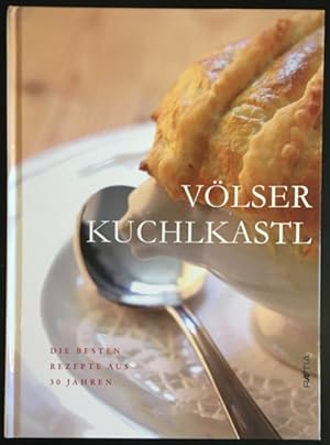 Seller image for Vlser Kuchlkastl: Die besten Rezepte aus 30 Jahren. for sale by Antiquariat Im Seefeld / Ernst Jetzer