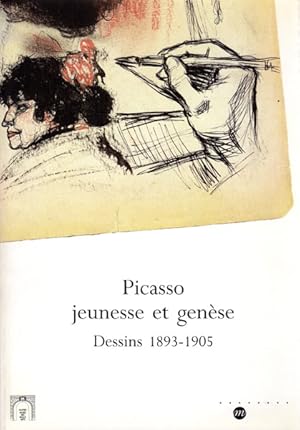 Picasso, jeunesse et genése: Dessins 1893 - 1905. [Paris, musée Picasso 17 septembre - 25 novembr...