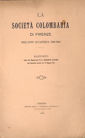 Imagen del vendedor de La societa colombaria di Firenze nell'anno accademico 1903-1904 a la venta por TORRE DI BABELE