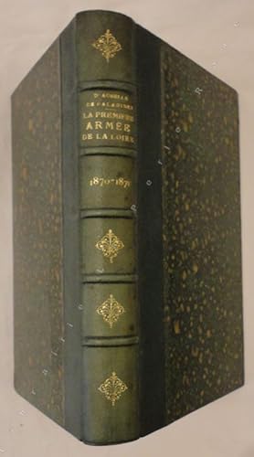 Seller image for Campagne de 1870-1871. La premire arme de la Loire. for sale by Librairie La Perle Rare