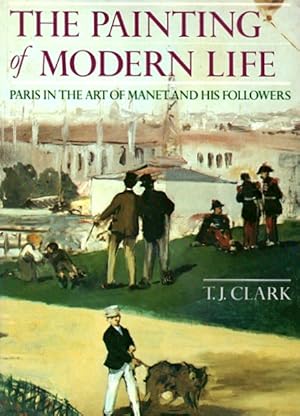 Immagine del venditore per The Painting of Modern Life: Paris in the Art of Manet and His Followers venduto da LEFT COAST BOOKS