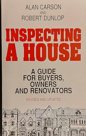 Immagine del venditore per Inspecting a House/a Guide for Buyers, Owners and Renovators venduto da Mister-Seekers Bookstore