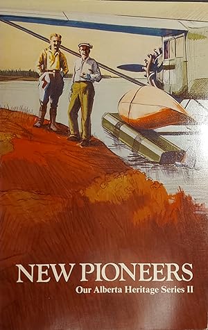Seller image for New Pioneers; Our Alberta Heritage Series II for sale by Mister-Seekers Bookstore