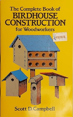 The Complete Book of Birdhouse Construction for Woodworkers (Dover Woodworking)