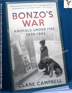 Bild des Verkufers fr Bonzo's War: Animals Under Fire 1939-1945 zum Verkauf von BookLovers of Bath