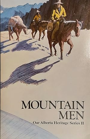 Seller image for Mountain Men - Our Alberta Hertage Series Ii for sale by Mister-Seekers Bookstore