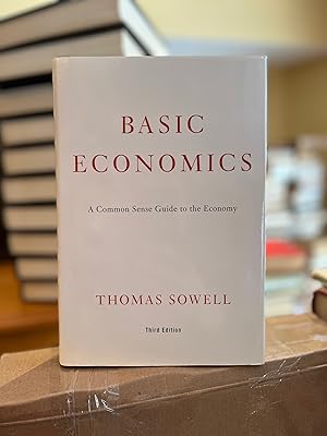 Basic Economics: A Common Sense Guide to the Economy