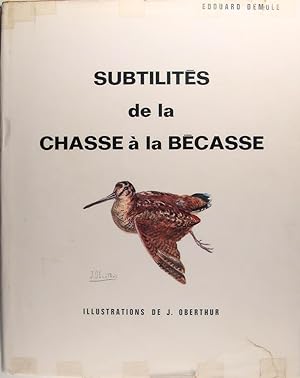 Bild des Verkufers fr Subtilits de la chasse  la bcasse zum Verkauf von Philippe Lucas Livres Anciens