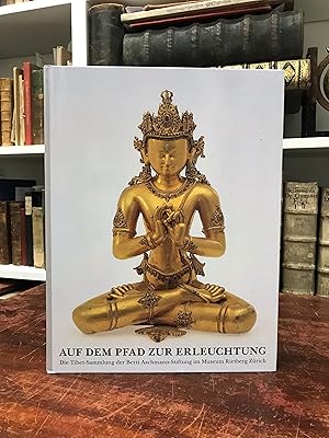 Auf dem Pfad zur Erleuchtung. Die Tibet-Sammlung der Berti Aschman-Stiftung im Museum Rietberg Zü...