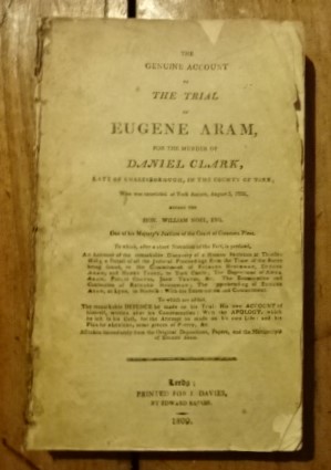 The genuine account of the trial of Eugene Aram, for the murder of Daniel Clark, late of Knaresbr...
