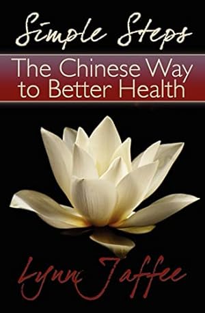 Bild des Verkufers fr Simple Steps: The Chinese Way to Better Health zum Verkauf von Reliant Bookstore