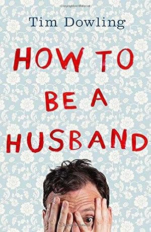 Seller image for How to Be a Husband for sale by WeBuyBooks