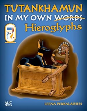 Bild des Verkufers fr Tutankhamun: In My Own Hieroglyphs zum Verkauf von WeBuyBooks