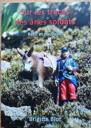 Image du vendeur pour Sur les traces des nes soldats - Rcit et nouvelles mis en vente par Aberbroc