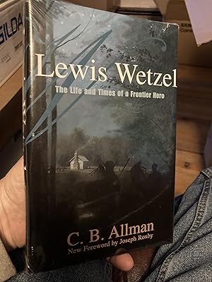 Seller image for Lewis Wetzel: The life and times of a frontier hero for sale by A.C. Daniel's Collectable Books