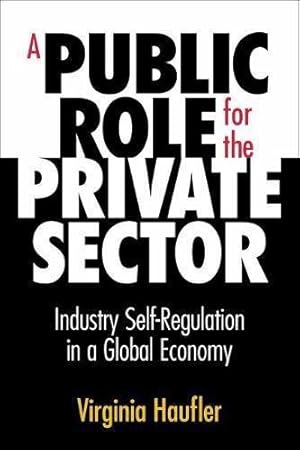 Seller image for A Public Role for the Private Sector: Industry Self-Regulation in a Global Economy (A Carnegie Endowment book) for sale by WeBuyBooks