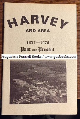 Harvey and Area 1837-1978 Past and Present