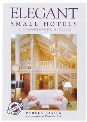 Immagine del venditore per Elegant Small Hotels: A Connoisseur's Guide venduto da WeBuyBooks
