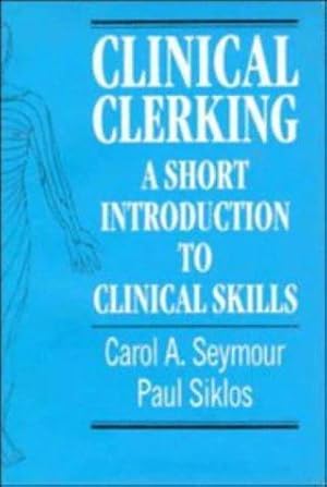 Image du vendeur pour Clinical Clerking: A Short Introduction to Clinical Skills mis en vente par WeBuyBooks