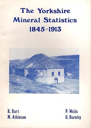 The Yorkshire Mineral Statistics 1845 - 1913