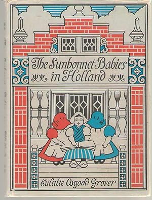 Seller image for The Sunbonnet Babies In Holland for sale by Dan Glaeser Books
