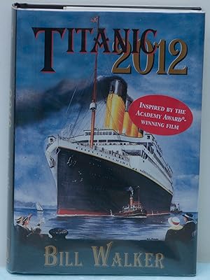 Seller image for Titanic 2012-signed for sale by Cunningham Books
