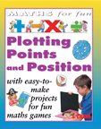 Bild des Verkufers fr Maths for Fun - Plotting Points and Position [Perfect Paperback] zum Verkauf von WeBuyBooks