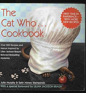 Image du vendeur pour The Cat Who. Cookbook: Over 200 Recipes and Menus inspired by Lilian Jackson Braun's Beloved Bestselling Mysteries. mis en vente par Joy Norfolk, Deez Books