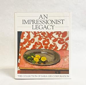 Seller image for An Impressionist Legacy: The Collection of Sara Lee Corporation for sale by Exquisite Corpse Booksellers