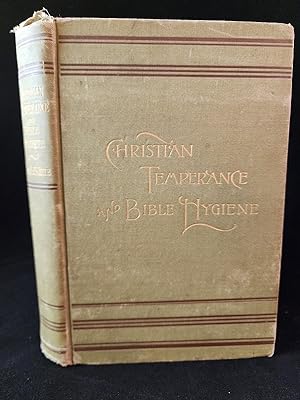 Christian Temperance and Bible Hygiene