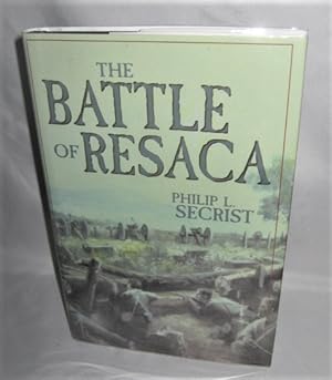 The Battle of Resaca: Atlanta Campaign, 1864 (Civil War Georgia)