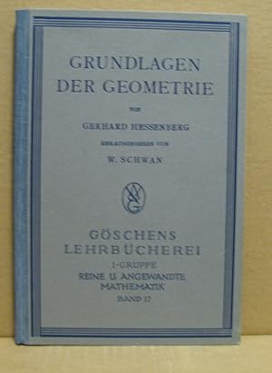 Grundlagen der Geometrie. (Göschens Lehrbücherei, 1. Gruppe, Reine Mathematik, Band 17)