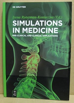 Bild des Verkufers fr Simulations in Medicine. Pre-clinical and Clinical Applications. zum Verkauf von Nicoline Thieme