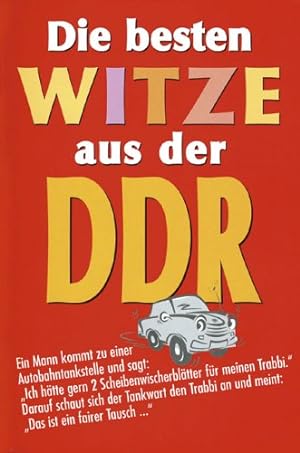 Bild des Verkufers fr Die besten Witze aus der DDR zum Verkauf von Antiquariat Buchhandel Daniel Viertel