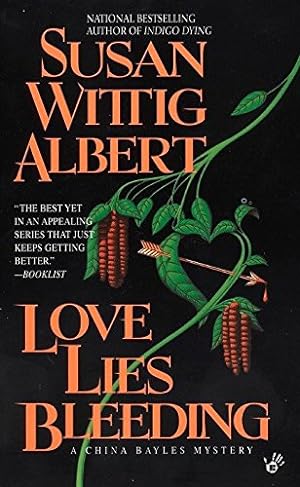 Seller image for Love Lies Bleeding (China Bayles Mystery) for sale by Reliant Bookstore
