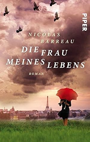 Seller image for Die Frau meines Lebens : Roman. Nicolas Barreau. Aus dem Franz. von Sophie Scherrer / Piper ; 5356 for sale by Antiquariat Buchhandel Daniel Viertel