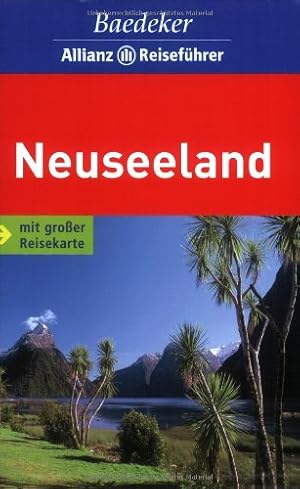 Bild des Verkufers fr Neuseeland. [Text: Heinrich Lamping . Bearb.: Verlagsbro Wais & Partner (Eva Schrg .) Chefred.: Rainer Eisenschmid] / Baedeker-Allianz-Reisefhrer zum Verkauf von Antiquariat Buchhandel Daniel Viertel