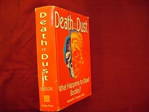 Seller image for Death to Dust. What Happens to Dead Bodies? for sale by BookMine