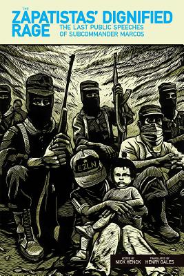 Imagen del vendedor de The Zapatistas' Dignified Rage: Final Public Speeches of Subcommander Marcos (Paperback or Softback) a la venta por BargainBookStores