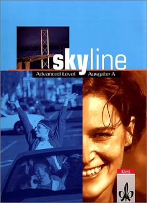 Bild des Verkufers fr Skyline Advanced Level - Ausgabe A: Schlerbuch zum Verkauf von Gabis Bcherlager