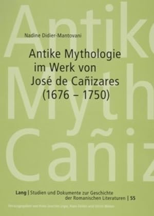 Antike Mythologie im Werk von José de Canizares (1676-1750). [Studien und Dokumente zur Geschicht...