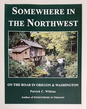 Seller image for Somewhere in the Northwest: On the Road in Oregon and Washington for sale by Mowrey Books and Ephemera