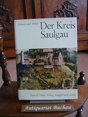 Der Kreis Saulgau. Heimat und Arbeit