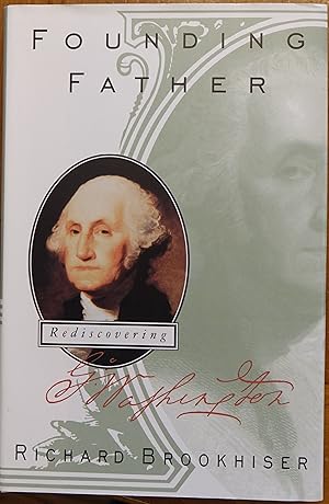 Image du vendeur pour Founding Father: Rediscovering George Washington mis en vente par Faith In Print